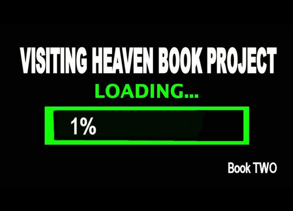 VISITING HEAVEN Book Project – Book Two