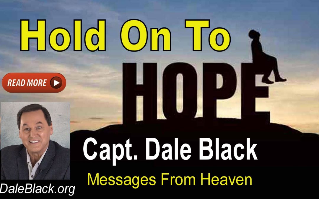 Hold On To Hope – Dale Black
