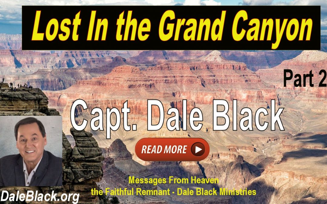 Lost in the Grand Canyon (Part 2) – Dale Black