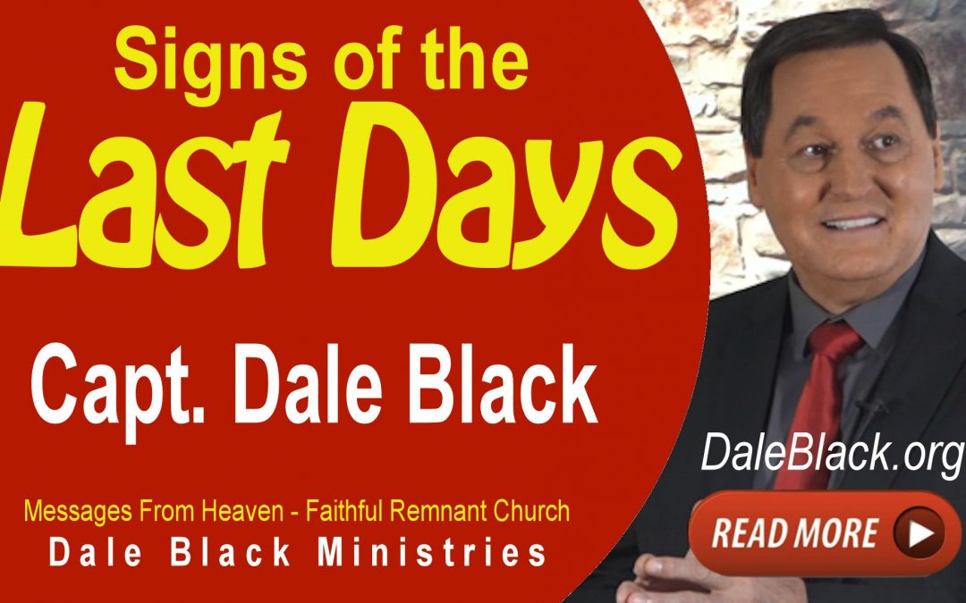 Signs of the Last Days – Dale Black