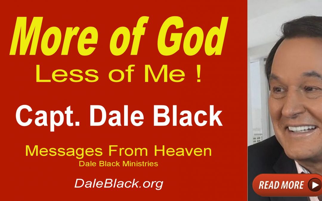 More of God Less of Me – Dale Black
