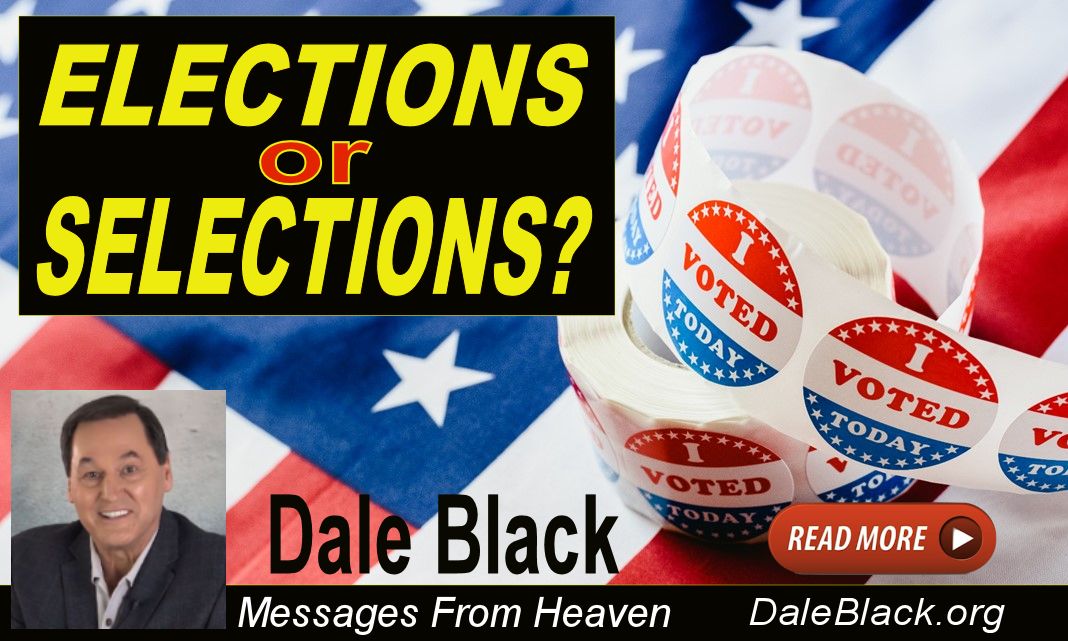 National Elections or Selections? Dale Black