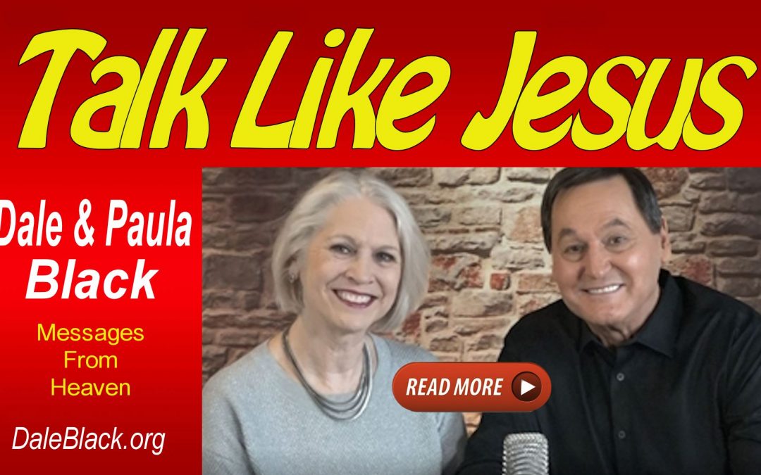 Talk Like Jesus – Dale & Paula Black