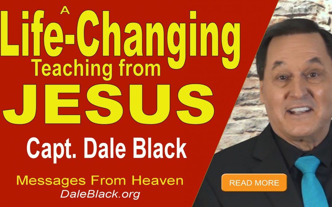 A Life-Changing Teaching From Jesus – Dale Black