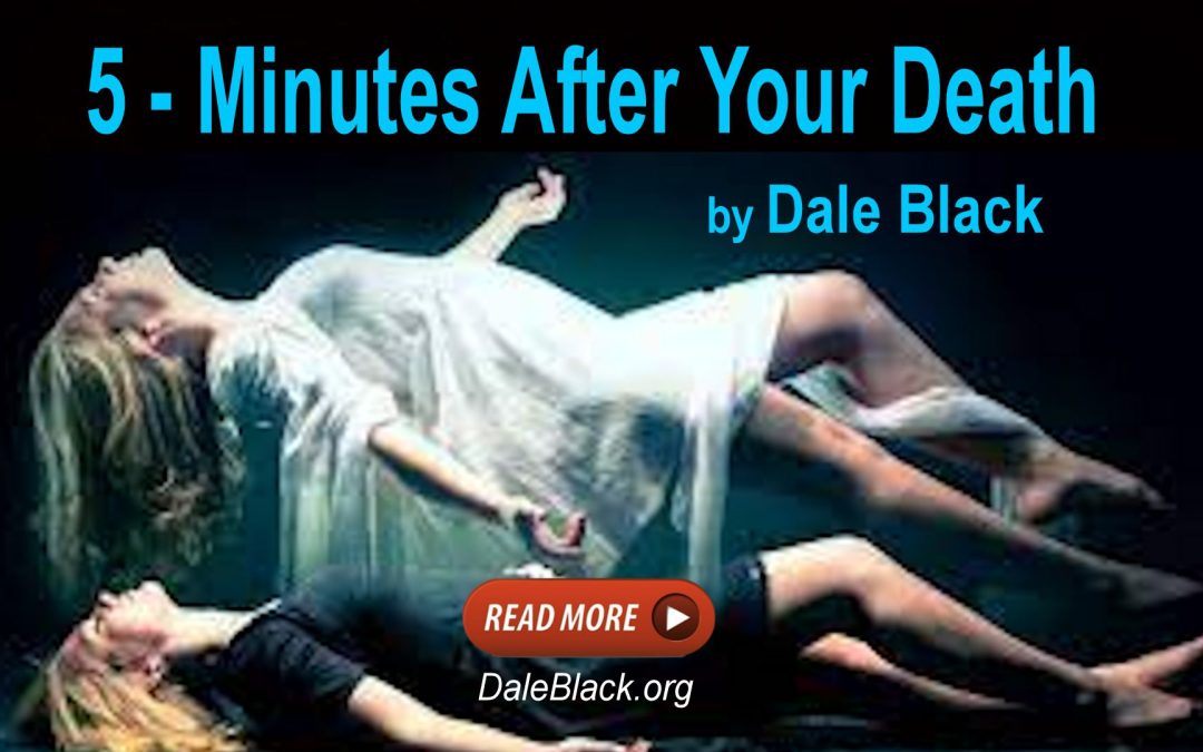 5 Minutes After Your Death – Dale Black