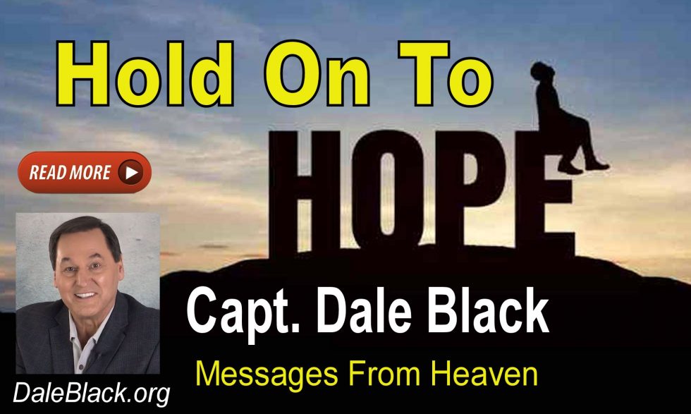 Hope: Something Everyone Needs – Dale Black