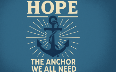 Hope: The Anchor We All Need – Capt. Dale Black