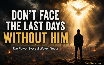 The Holy Spirit: Our Greatest Need in the Last Days
